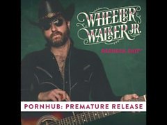 wheeler walker jr. - redneck shit - premature release